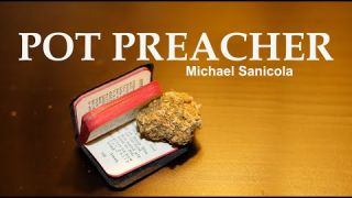 REVELATION | POT PREACHER [cannabis advocate]
