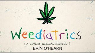 WEEDIATRICS | ERIN O’HEARN [medical cannabis documentary]