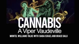 CANNABIS! A VIPER VAUDEVILLE! | BABA ISRAEL & GRACE GALU